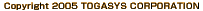 Copyright 2005 TOGASYS CORPORATION